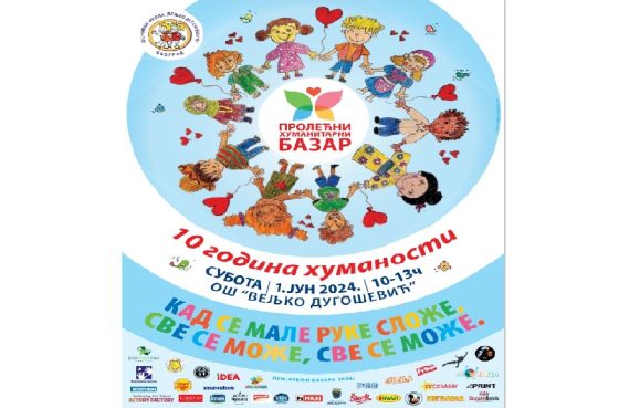 Јубиларни десети Пролећни хуманитарни базар!